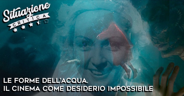 Coop. Pigrecoemme. ‘Situazione critica’. Le forme dell’acqua: il cinema come desiderio impossibile