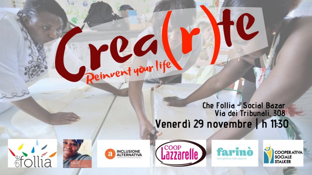 ‘Che Follia – Social Bazar’. CREA(R)TE. Reinvent your life