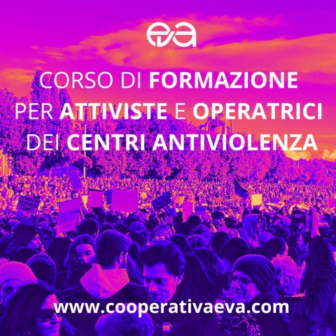 Cooperativa EVA. Corso di formazione per attiviste e operatrici dei centri antiviolenza