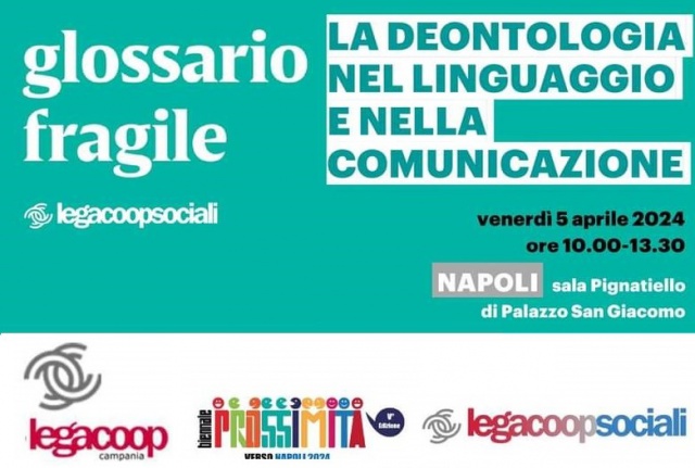 Legacoopsociali e Legacoop Campania. IL “GLOSSARIO FRAGILE” ARRIVA A NAPOLI: “LA DEONTOLOGIA NEL LINGUAGGIO E NELLA COMUNICAZIONE”